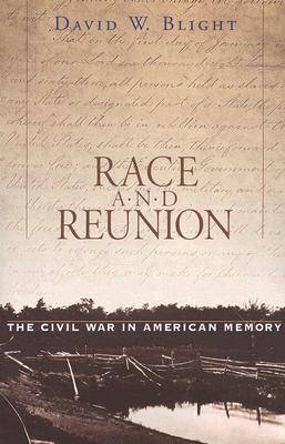 Race and Reunion: The Civil War in American Memory