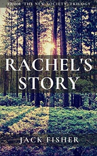 Rachel's Story (The New Society)