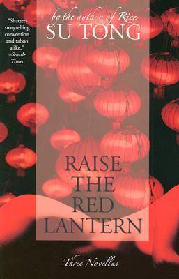 Raise the Red Lantern: Three Novellas