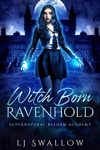 Ravenhold: Witch Born: A Reverse Harem Academy Romance