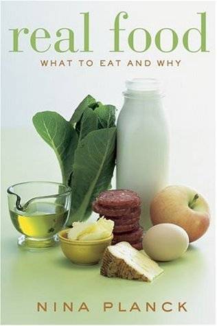 Real Food: What to Eat and Why