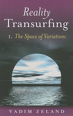 Reality Transurfing 1: The Space of Variations