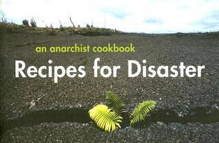 Recipes for Disaster: An Anarchist Cookbook