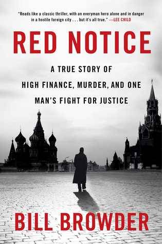 Red Notice: A True Story of High Finance, Murder, and One Man’s Fight for Justice