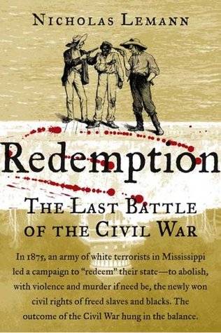 Redemption: The Last Battle of the Civil War