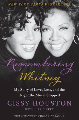 Remembering Whitney: My Story of Love, Loss, and the Night the Music Stopped