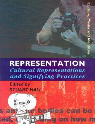 Representation: Cultural Representations and Signifying Practices