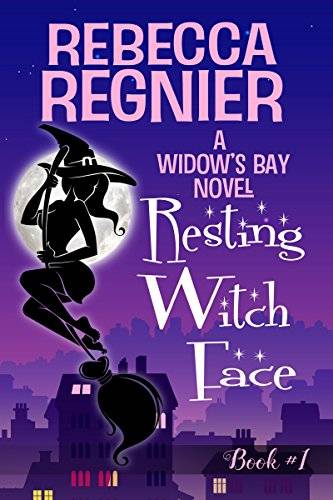 Resting Witch Face: A Paranormal Women's Fiction Mystery