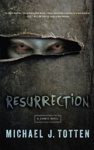Resurrection: A Zombie Novel: Resurrection Book 1