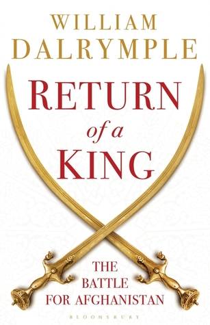 Return of a King: The Battle for Afghanistan