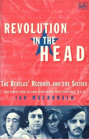 Revolution In The Head: The Beatles Records and the Sixties