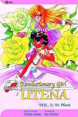 Revolutionary Girl Utena, Vol. 02: To Plant