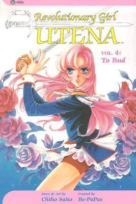 Revolutionary Girl Utena, Vol. 04: To Bud