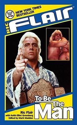 Ric Flair: To Be the Man