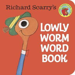 Richard Scarry's Lowly Worm Word Book (Richard Scarry)