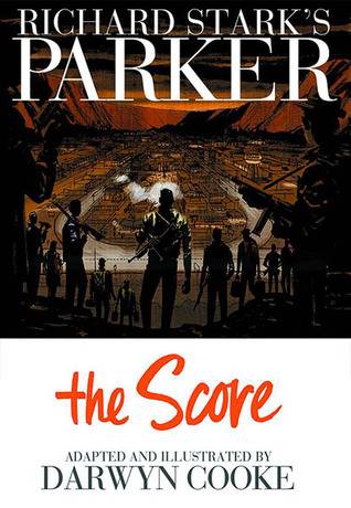 Richard Stark’s Parker: The Score