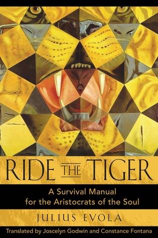 Ride the Tiger: A Survival Manual for the Aristocrats of the Soul