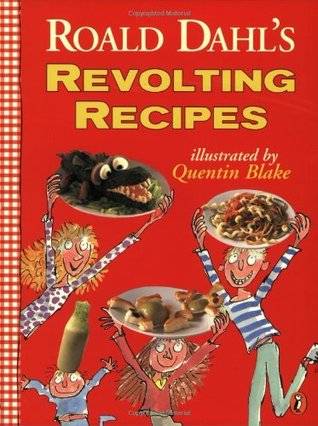 Roald Dahl's Revolting Recipes