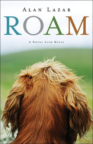 Roam: A Novel with Music