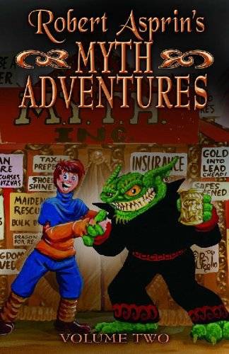 Robert Asprin's Myth Adventures Vol. 2 (Myth Adventures, #7-12)