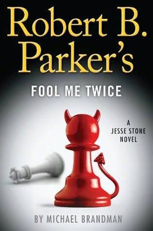 Robert B. Parker's Fool Me Twice