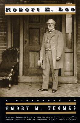 Robert E. Lee: A Biography