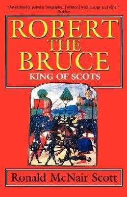 Robert the Bruce: King of Scots