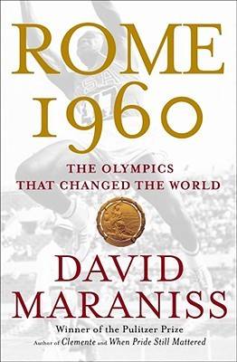 Rome 1960: The Olympics That Changed the World