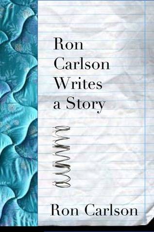 Ron Carlson Writes a Story