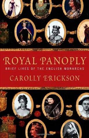 Royal Panoply: Brief Lives of the English Monarchs