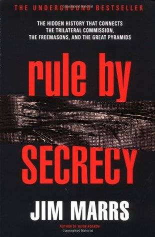 Rule by Secrecy: The Hidden History that Connects the Trilateral Commission, the Freemasons & the Great Pyramids