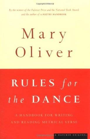 Rules for the Dance: A Handbook for Writing and Reading Metrical Verse