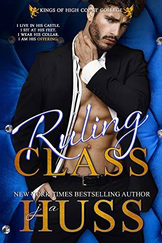 Ruling Class: A Dark Bully Romance