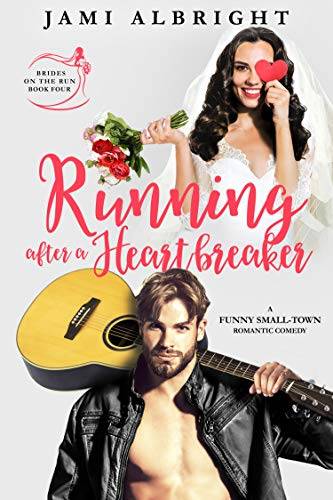 Running After a Heartbreaker: A Funny Small-Town Romance