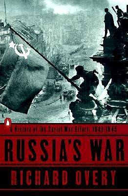 Russia's War: A History of the Soviet Effort: 1941-1945