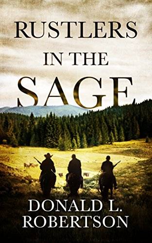 Rustlers in the Sage: A Western Novella