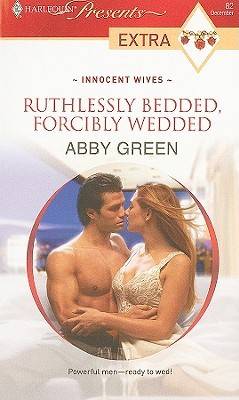 Ruthlessly Bedded, Forcibly Wedded