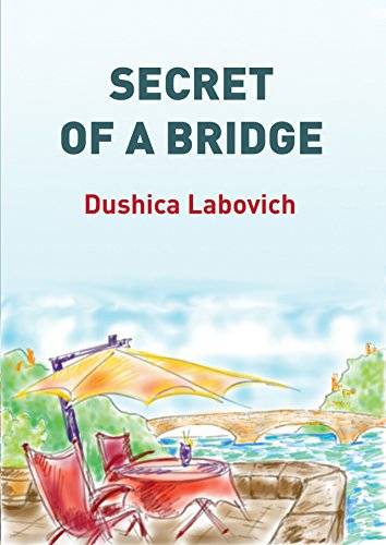 SECRET OF A BRIDGE: A tale of success, love and happiness