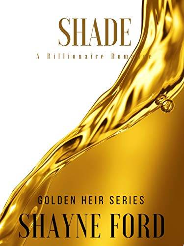 SHADE: A Billionaire Romance