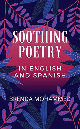 SOOTHING POETRY: IN ENGLISH AND SPANISH