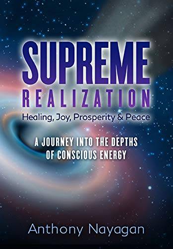 SUPREME REALIZATION: A Journey into the depths of Conscious Energy
