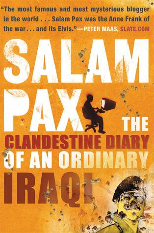 Salam Pax: The Clandestine Diary of an Ordinary Iraqi