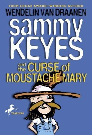 Sammy Keyes and the Curse of Moustache Mary