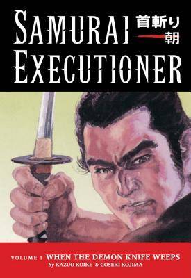 Samurai Executioner, Vol. 1: When the Demon Knife Weeps