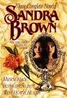 Sandra Brown: Three Complete Novels (Best Kept Secrets, Mirror Image, and Slow Heat in Heaven)