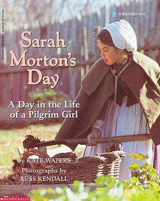 Sarah Morton's Day: A Day In The Life Of A Pilgrim Girl