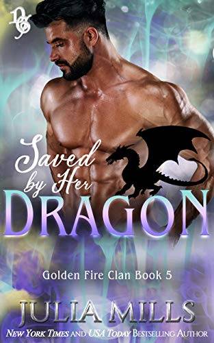Saved By Her Dragon: Golden Fire Clan