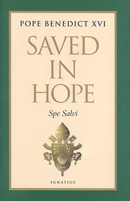 Saved in Hope: Spe Salvi