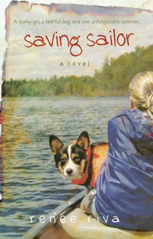 Saving Sailor: A Quirky Girl, A Faithful Dog, and One Unforgettable Summer