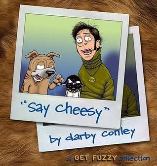 Say Cheesy: A Get Fuzzy Collection